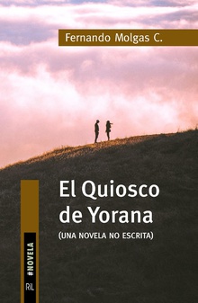 El Quiosco de Yorana (novela no escrita)