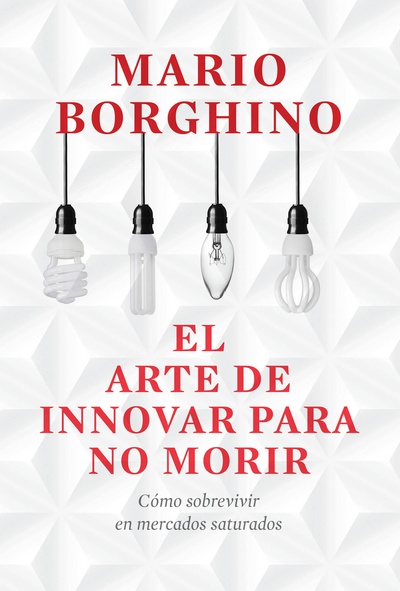 El arte de innovar para no morir (El arte de)