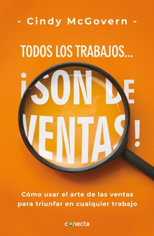Todos los trabajos... ¡son de ventas!
