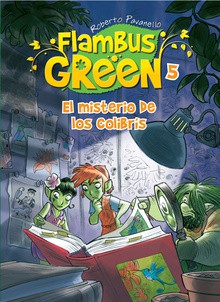 Flambus Green 5. El misterio de los colibrís