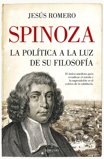 Spinoza. La política a la luz de su filosofía