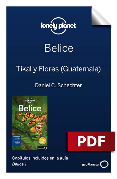 Belice 1. Tikal y Flores, Guatemala