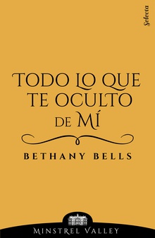 Todo lo que te oculto de mí (Minstrel Valley 15)