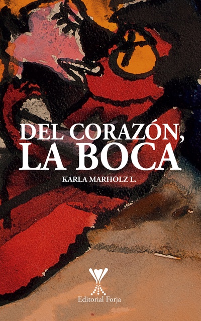 Del corazón, la boca