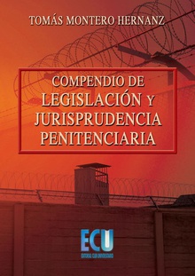 Compendio de legislación y jurisprudencia penitenciaria