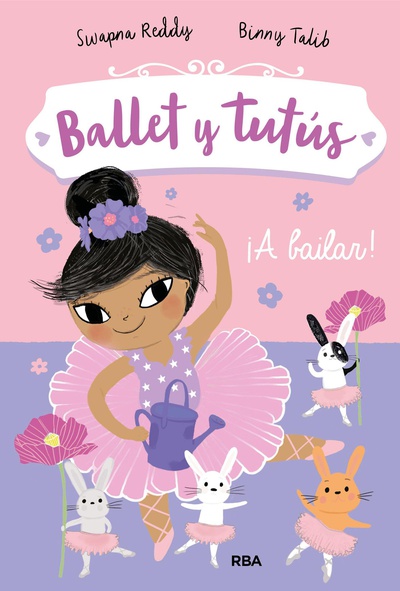 Ballet y tutús #2. ¡A bailar!