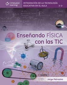Integración de la Tecnología Educativa en el Aula Enseñando FÍSICA con las TIC