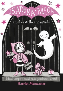 Isadora Moon en el castillo encantado (Isadora Moon 6)