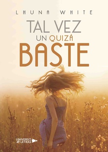Tal vez un quizá baste