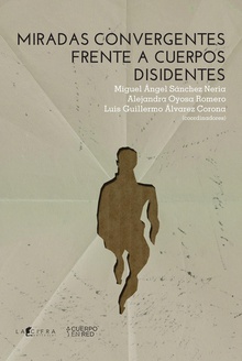 Miradas convergentes frente cuerpos disidentes