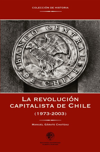 La revolución capitalista de Chile (1973-2003)