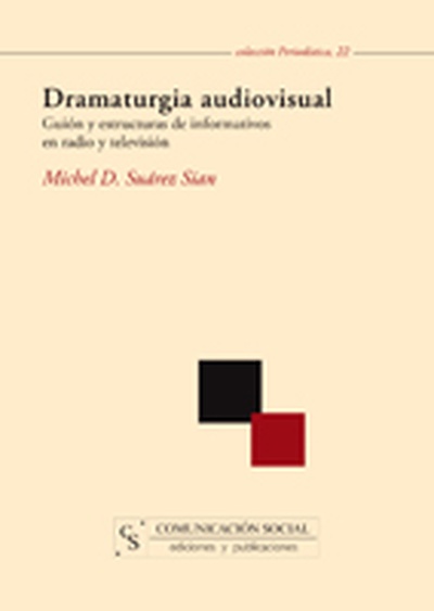 Dramaturgia audiovisual. Guión y estructuras de informativos en radio y televisión