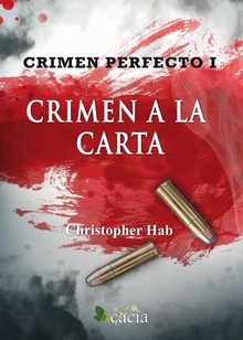 Crimen perfecto I. Crimen a la carta