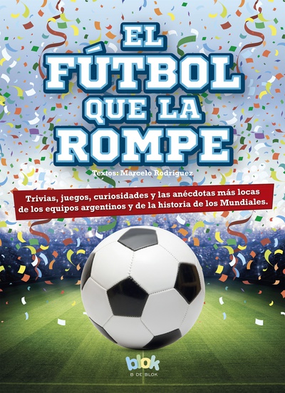 El fútbol que la rompe