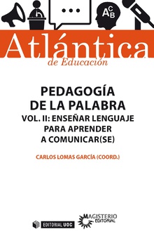 Pedagogía de la palabra (Volumen II) Enseñar lenguaje para aprender a comunicar(se)