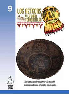 Los Aztecas y  la Gran Tenochtitlán