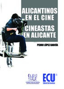 Alicantinos en el cine. Cineastas en Alicante