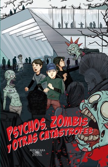 Psychos, zombis y otras catástrofes (Zombis 2)