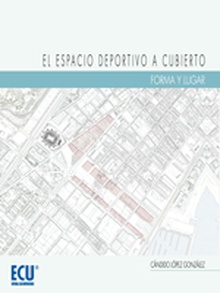 El espacio deportivo a cubierto. Forma y lugar