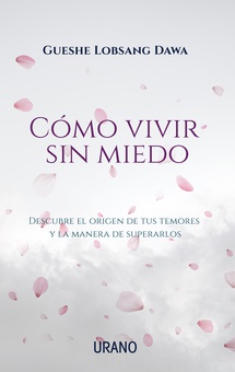 Cómo vivir sin miedo