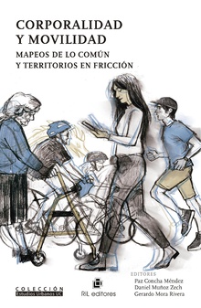 Corporalidad y movilidad. Mapeos de lo común y territorios en fricción