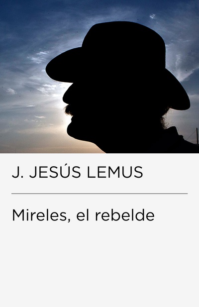 Mireles, el rebelde