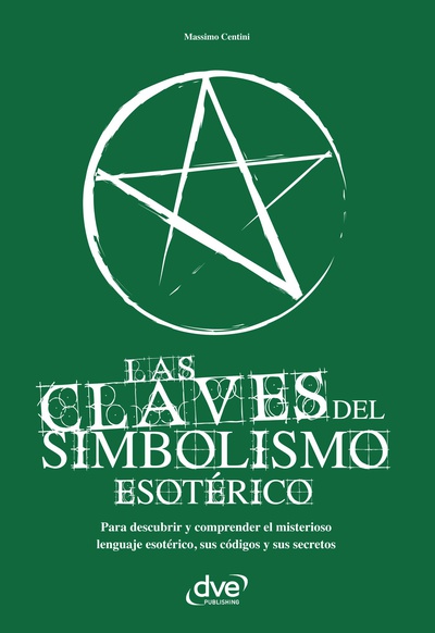 Las claves del simbolismo esotérico