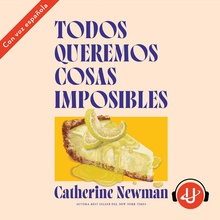 Todos queremos cosas imposibles