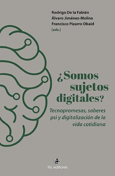 ¿Somos sujetos digitales? Tecnopromesas, saberes psi y digitalización de la vida cotidiana
