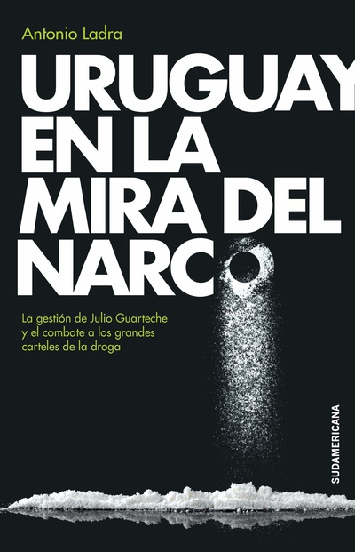 Uruguay en la mira del narco
