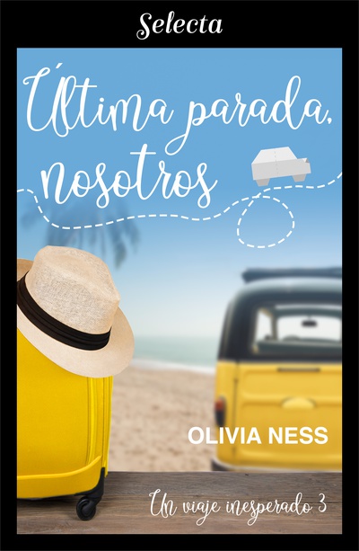 Última parada, nosotros (Un viaje inesperado 3)