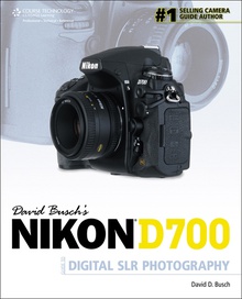 David Buschs Nikon® D700 Guide to Digital SLR Photography