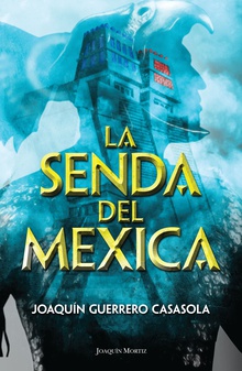 La senda del mexica