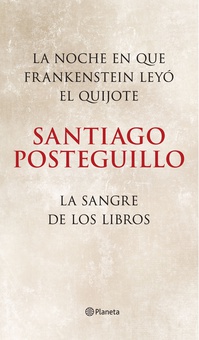La noche en que Frankenstein leyó el Quijote + La sangre de los libros (pack)