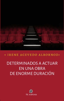 Determinados a actuar en una obra de enorme duración
