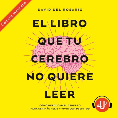 El libro que tu cerebro no quiere leer