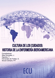 Cultura de los cuidados: Historia de la enfermería iberoamericana