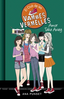 Amor Take Away (Sèrie El Club de les Vambes Vermelles 9)