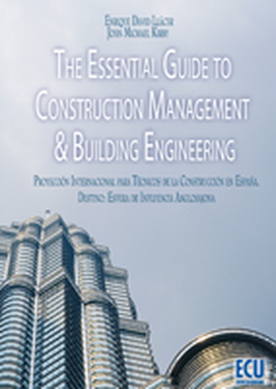 The essential Guide to Construction Management & Building Engineering