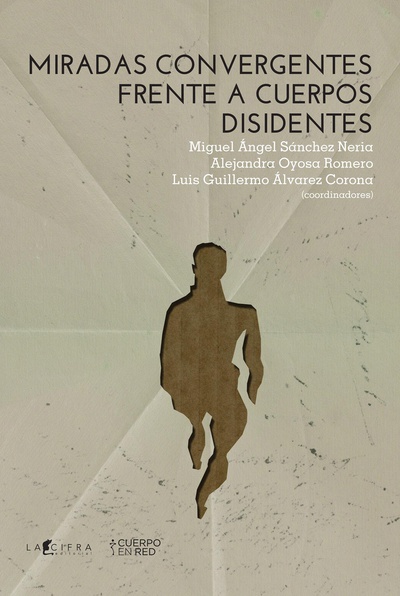 Miradas convergentes frente cuerpos disidentes