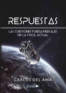 Respuestas. Las cuestiones fundamentales de la física Actual