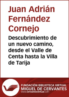 Descubrimiento de un nuevo camino, desde el Valle de Centa hasta la Villa de Tarija