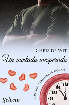 Un invitado inesperado (Contigo a cualquier hora 6)