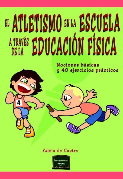 El atletismo en la escuela a través de la Educación Física