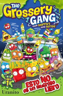 THE GROSSERY GANG, ESTO NO ES UN MUGROSO LIBRO (MEX)