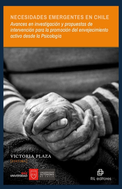 Necesidades emergentes en Chile: avances en investigación y propuestas de intervención para la promoción del envejecimiento activo desde la Psicología
