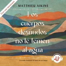 Los cuerpos desnudos no le temen al agua