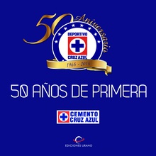 Cruz Azul, 50 años de primera