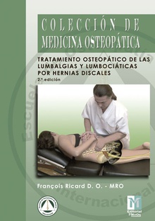 Tratamiento Osteopático de las Lumbalgias y Lumbociáticas por hernias Discales. 2ª edición