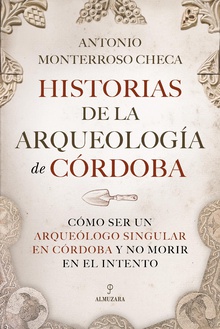 Historias de la arqueología de Córdoba